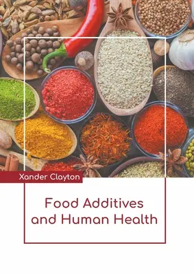 Prídavné látky v potravinách a ľudské zdravie - Food Additives and Human Health