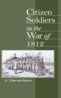 Občianski vojaci vo vojne v roku 1812 - Citizen Soldiers in the War of 1812