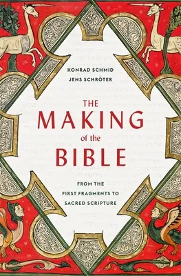 Tvorba Biblie: Od prvých fragmentov po Sväté písmo - The Making of the Bible: From the First Fragments to Sacred Scripture