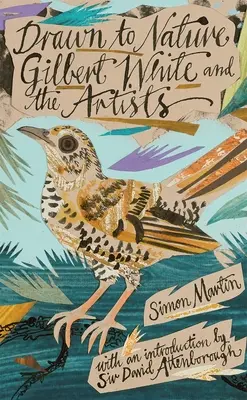 Priťahovaní k prírode: Gilbert White a umelci - Drawn to Nature: Gilbert White and the Artists