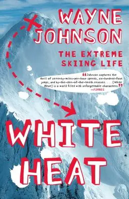 Biela horúčava: Extrémny život na lyžiach - White Heat: The Extreme Skiing Life