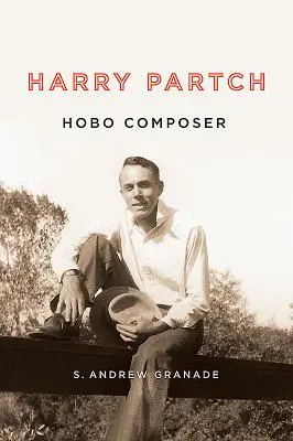 Harry Partch, skladateľ tulák - Harry Partch, Hobo Composer