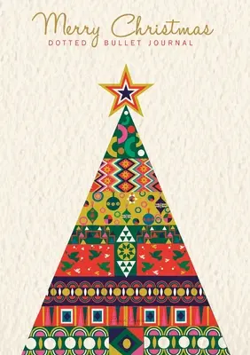 Veselý vianočný bodkovaný bullet journal: Lacnejšie a užitočnejšie ako pohľadnica! (Škandinávsky strom) Stredná A5 - 5,83X8,27 - Merry Christmas Dotted Bullet Journal: Cheaper and More Useful than a Card! (Scandinavian Tree) Medium A5 - 5.83X8.27