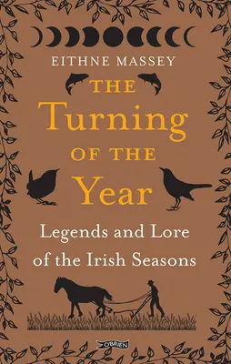 Prelom roka: Najkrajšie írske povesti a legendy o ročných obdobiach - The Turning of the Year: Lore and Legends of the Irish Seasons
