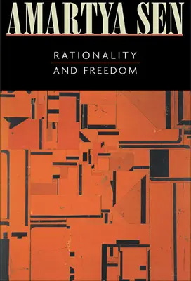 Racionalita a sloboda (revidované vydanie) - Rationality and Freedom (Revised)