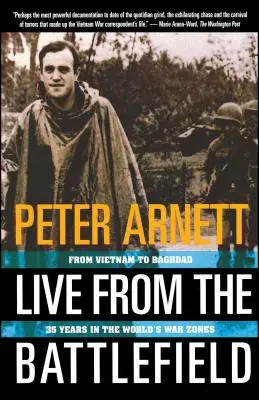 Naživo z bojiska: Od Vietnamu po Bagdad, 35 rokov vo vojnovej zóne sveta - Live from the Battlefield: From Vietnam to Baghdad, 35 Years in the World's War Zone