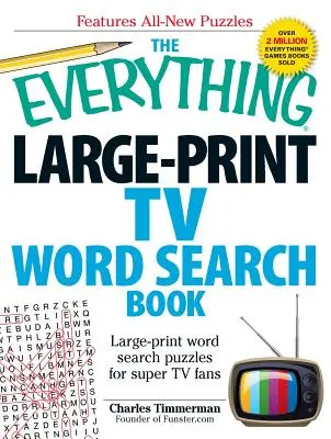 The Everything Large-Print TV Word Search Book: Kniha na hľadanie slov vo veľkom formáte: Všestranná kniha na hľadanie slov pre super fanúšikov televízie: hádanky vo veľkom formáte - The Everything Large-Print TV Word Search Book: Large-Print Word Search Puzzles for Super TV Fans