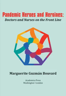 Pandemickí hrdinovia a hrdinky: Lekári a zdravotné sestry v prvej línii - Pandemic Heroes and Heroines: Doctors and Nurses on the Front Line