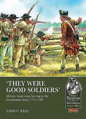 Boli to dobrí vojaci: Afroameričania slúžiaci v kontinentálnej armáde, 1775-1783 - 'They Were Good Soldiers': African-Americans Serving in the Continental Army, 1775-1783