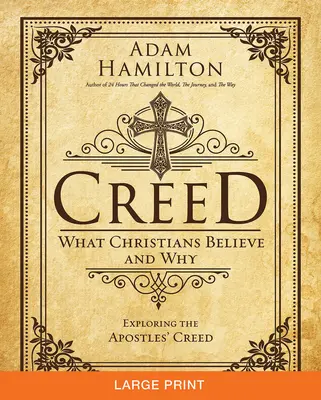 Vyznanie viery: V čo kresťania veria a prečo - Creed: What Christians Believe and Why