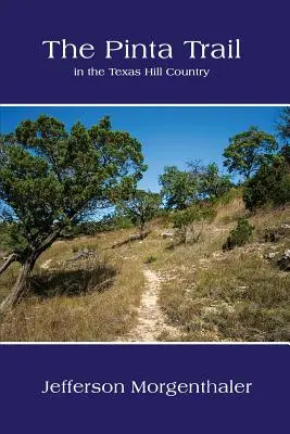 Pinta Trail v texaskej Hill Country - The Pinta Trail in the Texas Hill Country