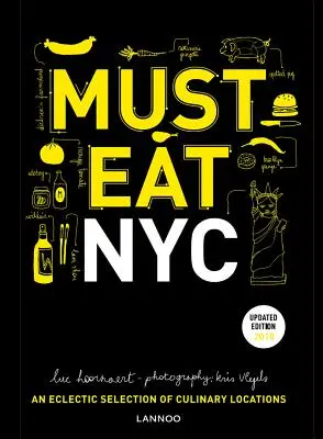 Must Eat NYC: Eklektický výber kulinárskych miest - Must Eat NYC: An Eclectic Selection of Culinary Locations