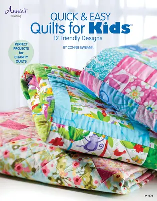 Rýchle a jednoduché deky pre deti: 12 priateľských vzorov - Quick & Easy Quilts for Kids: 12 Friendly Designs