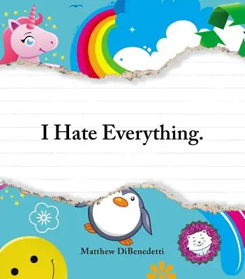 Všetko nenávidím - I Hate Everything