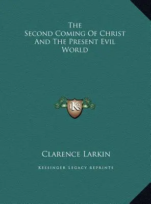 Druhý príchod Krista a súčasný zlý svet - The Second Coming Of Christ And The Present Evil World
