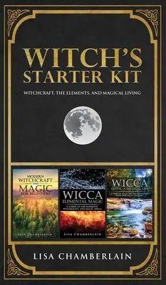 Čarodejnícka štartovacia sada: Čarodejníctvo, živly a magický život - Witch's Starter Kit: Witchcraft, the Elements, and Magical Living
