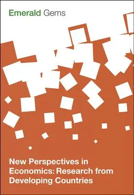 Nové perspektívy v ekonomike: Výskum v rozvojových krajinách - New Perspectives in Economics: Research from Developing Countries