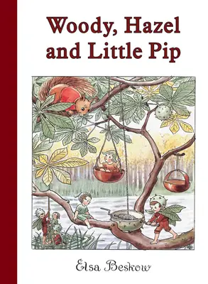 Woody, Hazel a malý Pip: Pipi a Pipin: Mini vydanie - Woody, Hazel and Little Pip: Mini Edition