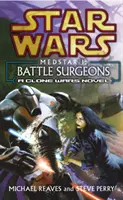 Star Wars: Medstar I - Bojoví chirurgovia - Star Wars: Medstar I - Battle Surgeons