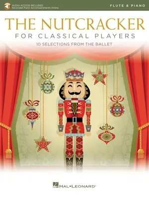 The Nutcracker for Classical Flute Players: 10 Selections from the Ballet with Online Piano Accompaniments: Flétna a klavír Kniha/Online audio - The Nutcracker for Classical Flute Players: 10 Selections from the Ballet with Online Piano Accompaniments: Flute and Piano Book/Online Audio