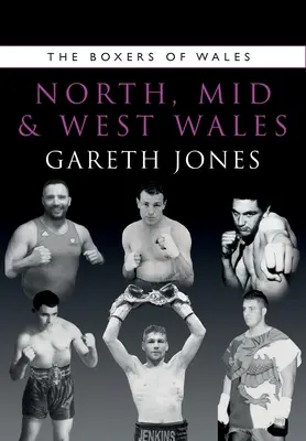 Boxeri severného, stredného a západného Walesu - The Boxers of North, Mid and West Wales