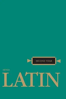 Henleova latinčina Druhý ročník - Henle Latin Second Year