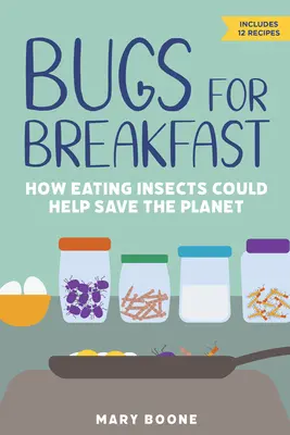 Chrobáky na raňajky: Ako by konzumácia hmyzu mohla pomôcť zachrániť planétu - Bugs for Breakfast: How Eating Insects Could Help Save the Planet