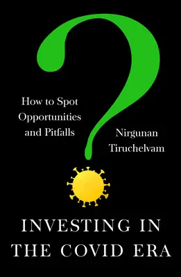 Investovanie v ére Covid: Ako rozpoznať príležitosti a nástrahy - Investing in the Covid Era: How to Spot Opportunities and Pitfalls
