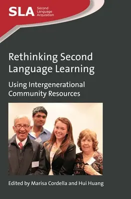 Prehodnotenie učenia sa druhého jazyka: Využívanie medzigeneračných komunitných zdrojov - Rethinking Second Language Learning: Using Intergenerational Community Resources