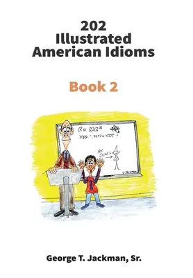 202 Ilustrované americké idiómy: Kniha 2 - 202 Illustrated American Idioms: Book 2