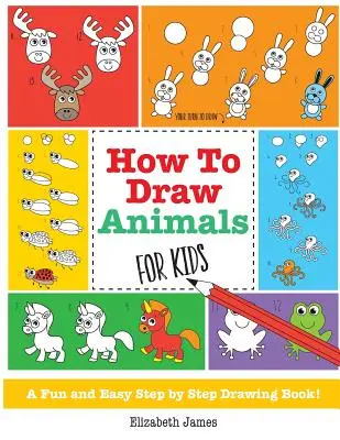 Ako kresliť zvieratá pre deti - How To Draw Animals for Kids