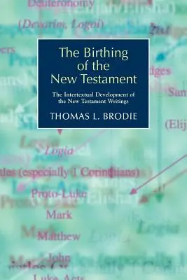 Zrod Nového zákona: Intertextuálny vývoj novozákonných spisov - The Birthing of the New Testament: The Intertextual Development of the New Testament Writings