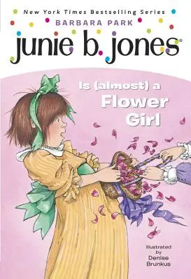 Junie B. Jones #13: Junie B. Jonesová je (takmer) dievča s kvetmi - Junie B. Jones #13: Junie B. Jones Is (Almost) a Flower Girl