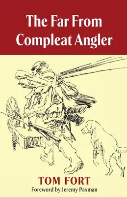 Rybár, ktorý má ďaleko od dokonalosti - The Far From Compleat Angler