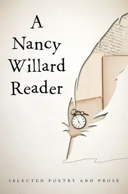Čítanka Nancy Willardovej: Vybraná poézia a próza - A Nancy Willard Reader: Selected Poetry and Prose