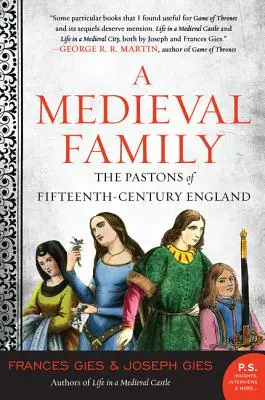 Stredoveká rodina: Pastoni v Anglicku v 15. storočí - A Medieval Family: The Pastons of Fifteenth-Century England