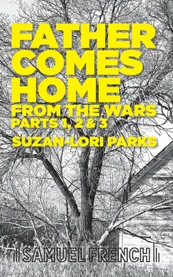 Otec sa vracia domov z vojny, časti 1, 2 a 3 - Father Comes Home From the Wars, Parts 1, 2 & 3