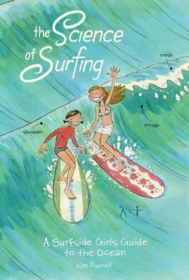 Veda o surfovaní: Sprievodca dievčatami na surfe po oceáne - The Science of Surfing: A Surfside Girls Guide to the Ocean