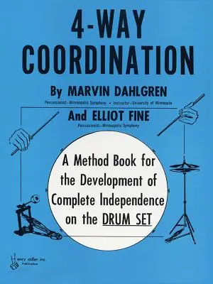 Štvorcestná koordinácia: Metodická príručka na rozvoj úplnej nezávislosti na súprave bicích nástrojov - 4-Way Coordination: A Method Book for the Development of Complete Independence on the Drum Set