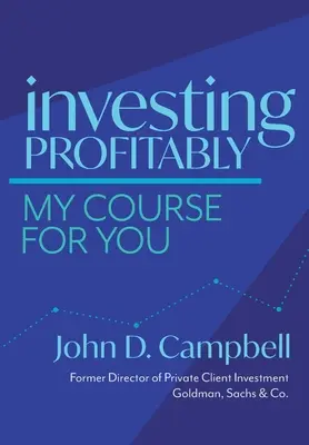 Ziskové investovanie: Môj kurz pre vás - Investing Profitably: My Course For You