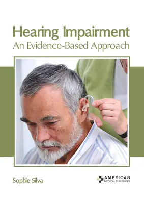 Poruchy sluchu: Prístup založený na dôkazoch - Hearing Impairment: An Evidence-Based Approach