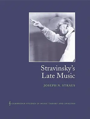 Stravinského neskorá hudba - Stravinsky's Late Music
