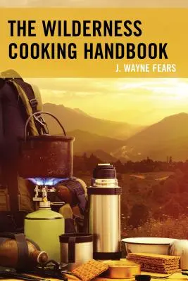 Príručka varenia v divočine - The Wilderness Cooking Handbook