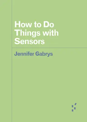 Ako robiť veci so senzormi - How to Do Things with Sensors