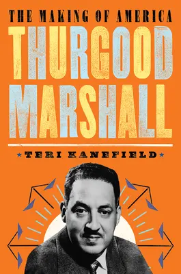 Thurgood Marshall: Marshall Marshall: Tvorba Ameriky #6 - Thurgood Marshall: The Making of America #6