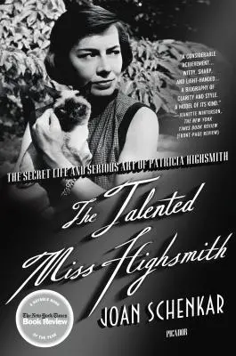 Talentovaná slečna Highsmithová: Tajný život a vážne umenie Patricie Highsmithovej - The Talented Miss Highsmith: The Secret Life and Serious Art of Patricia Highsmith