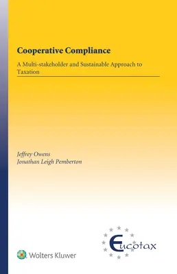 Kooperatívne dodržiavanie predpisov: Viacstranný a udržateľný prístup k zdaňovaniu - Cooperative Compliance: A Multi-Stakeholder and Sustainable Approach to Taxation
