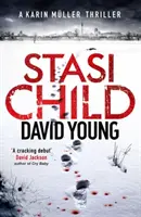 Dieťa Stasi - oceňovaný kriminálny thriller z obdobia studenej vojny - Stasi Child - The award-winning Cold War crime thriller