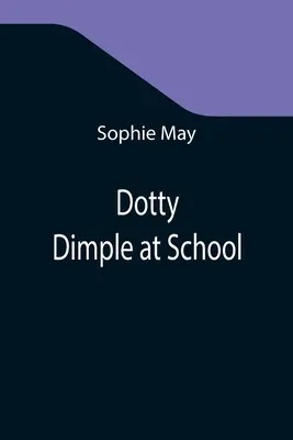 Dotty Dimple v škole - Dotty Dimple at School