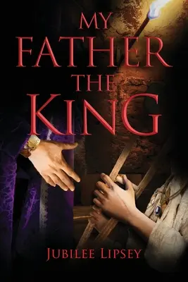 Môj otec, kráľ - My Father, the King